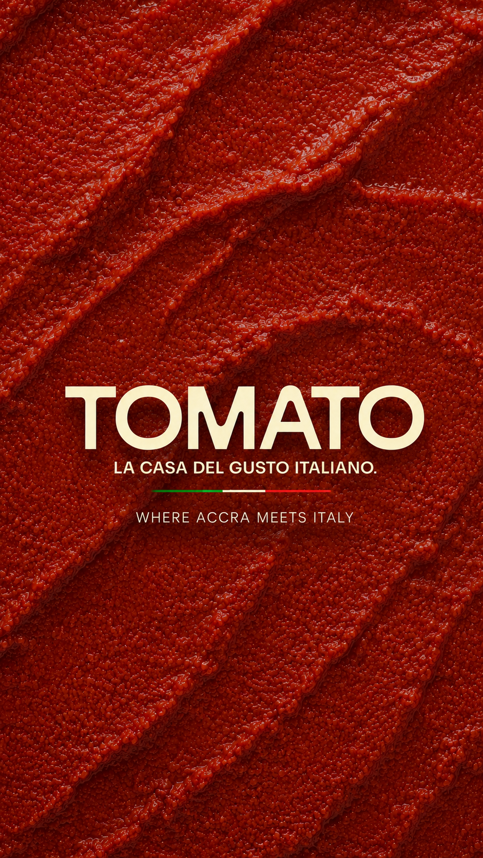 Tomato — La Casa del Gusto Italiano · Where Accra meets Italy